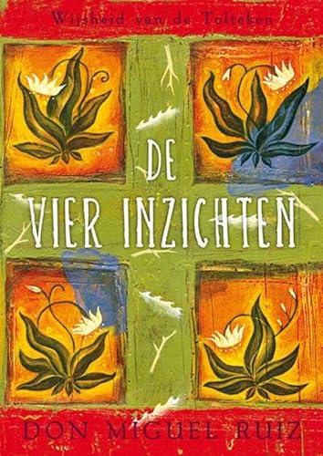 De vier inzichten: wijsheid van de Tolteken von AnkhHermes, Uitgeverij
